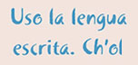 Ch'ol. MIBES 5