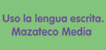 Mazateco Media. MIBES 5