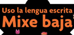 Mixe Baja. MIBES 5