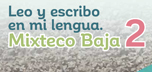 Mixteco Baja 2. MIBES 3