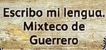 Mixteco de Guerrero. MIBES 7