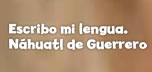 Náhuatl de Guerrero MIBES 7