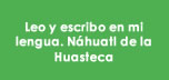 Náhuatl de la Huasteca MIBES 3