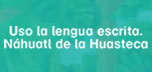 Náhuatl de la Huasteca MIBES 5
