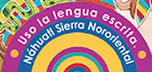 Náhuatl Sierra Nororiental (Cuetzalan) MIBES 5